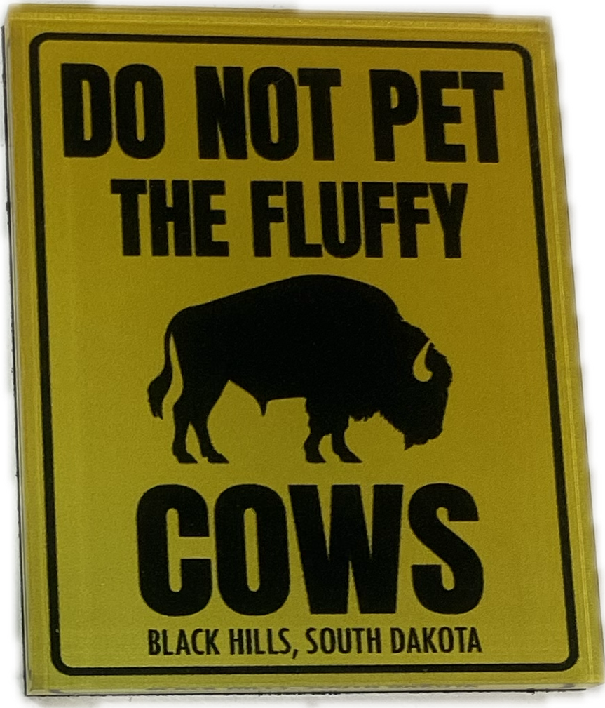 Don't Pet The Fluffy Cow Magnet