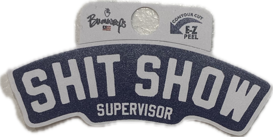 Shit Show Supervisor Sticker