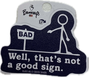 Bad Sign Sticker