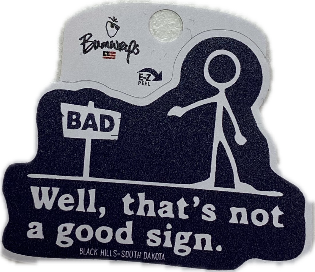 Bad Sign Sticker